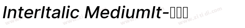 InterItalic MediumIt字体转换